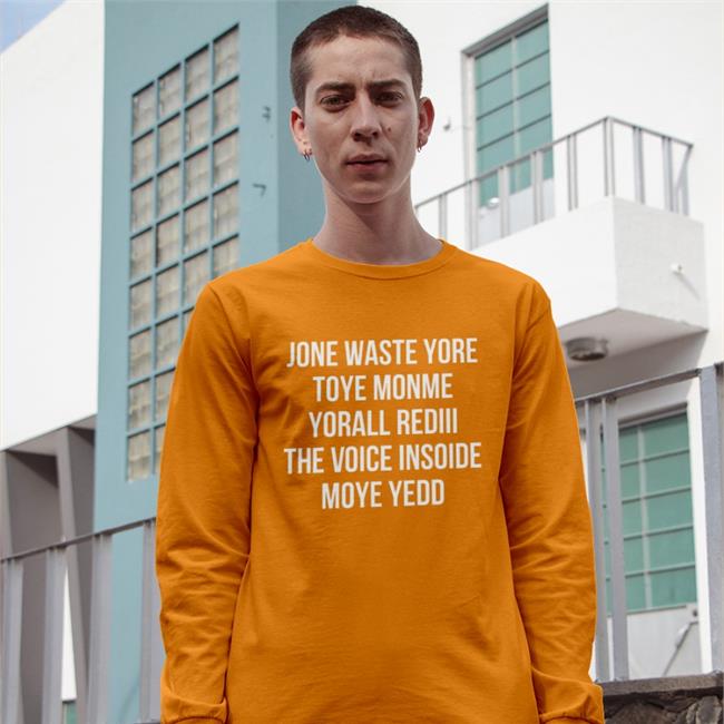 Jone Waste Yore Toye Monme Yorall Rediii The Voice Insoide Moye Yedo Sweatshirt