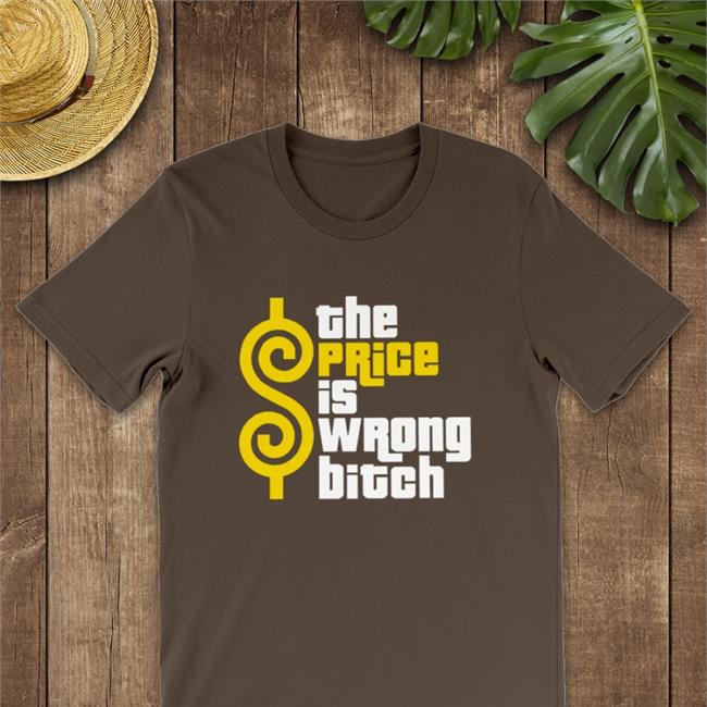 The Price Is Wrong Bitch Long Sleeve T Shirt
