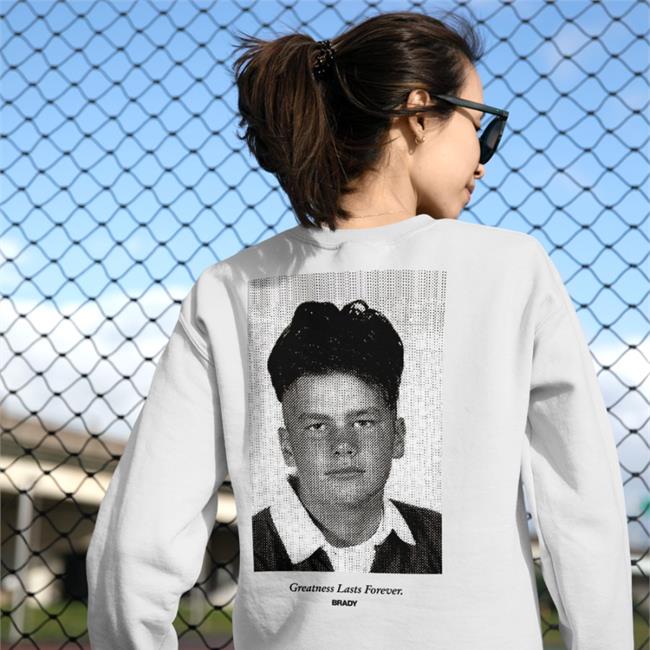 Tom Brady Forever Young Greatness Lasts Forever Long Sleeve T Shirt White