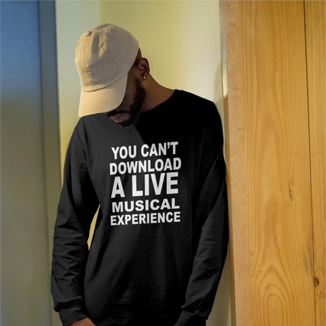 You Can't Download A Live Musical Experience Sweatshirt Thatericalper