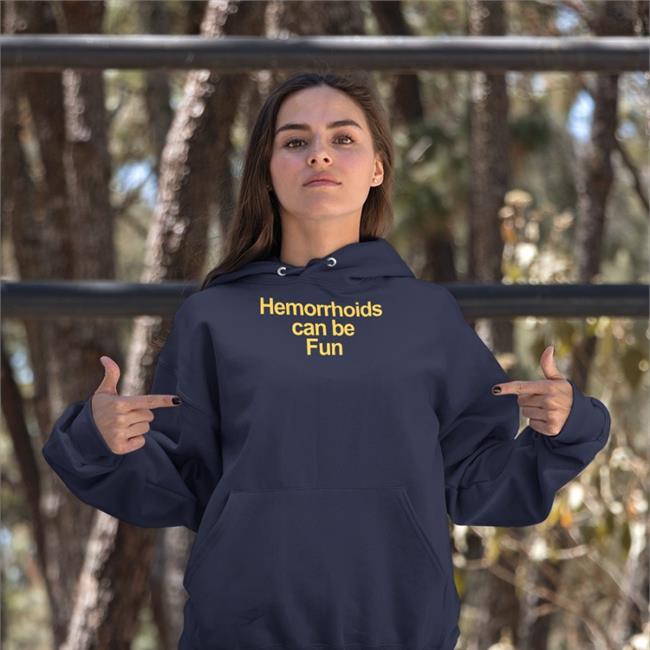 Hemorrhoids Can Be Fun Shirt