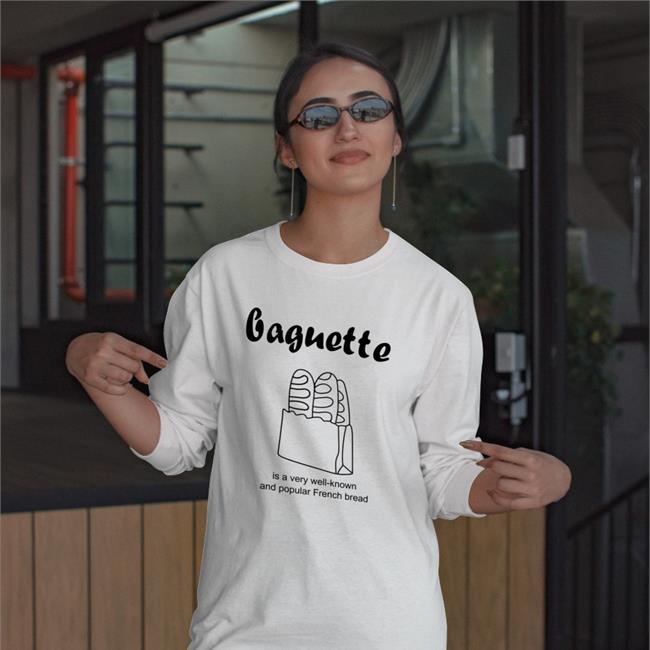 Baguette Is A Very Well-Known Shirt
