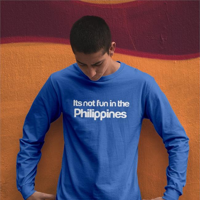 Its Not Fun In The Philippines Because There Is Too Much Corruption Shirt Jerits4 Its Not Fun In The Philippines Shirt