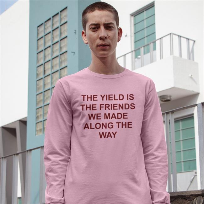 Gigi The Yield Is The Friends We Made Along The Way Shirt