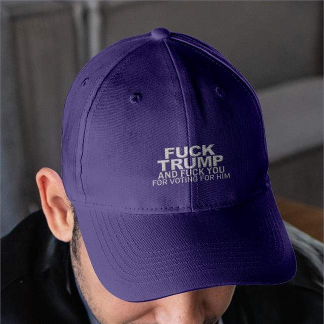 Donna Fuck Trump And Fuck You For Voting For Him Embroidered Hat