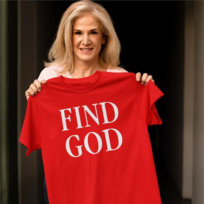 1800Xo Merch Find God Shirt