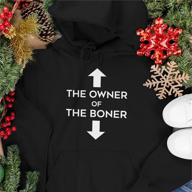 Black The Owner Of The Boner T Shirt Shirtsthtgohard
