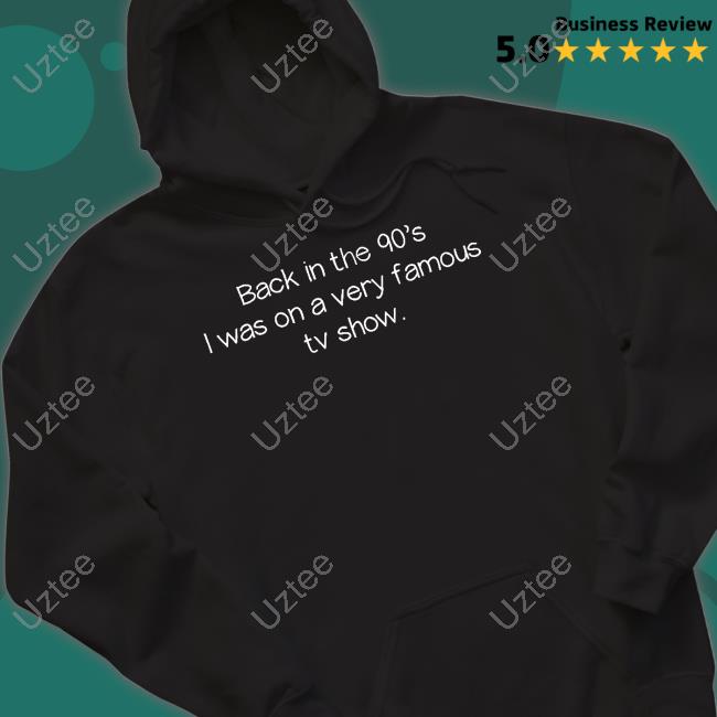 Back In The 90'S Was On A Very Famous Tv Show Shirts Bojackhorseman