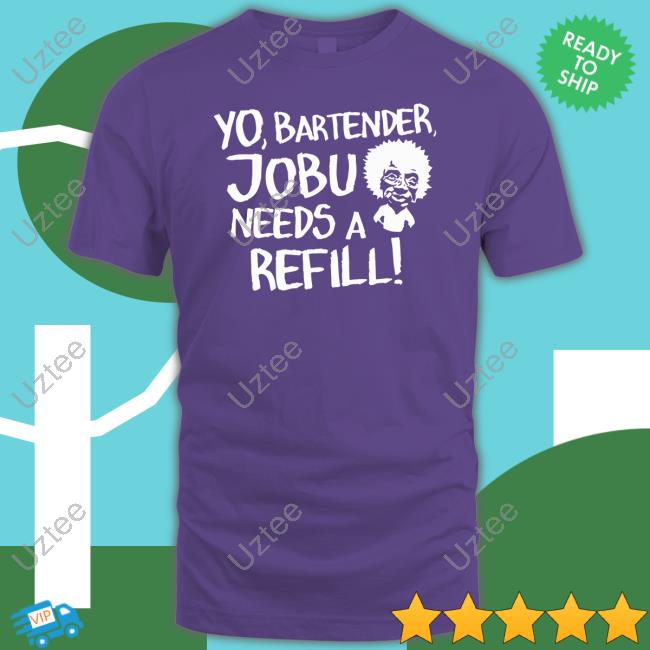 Efuktshirts Store Yo, Bartender, Jobu Needs A Refilll Sweatshirt