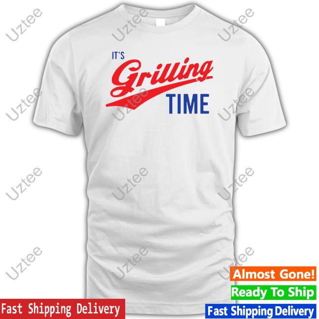Middleclassfancy Store It's Grilling Time T Shirts
