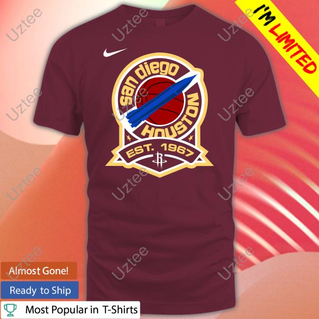 San Diego Houston Est 1967 Tee San Diego Houston Est 1967 Tee Shirt Houston Rockets