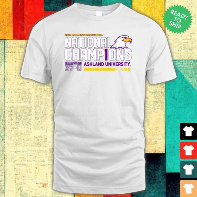 2023 Women’S Basketball National Champions Ashland University shirt 2023 Women’S Basketball National Champions Ashland University shirt