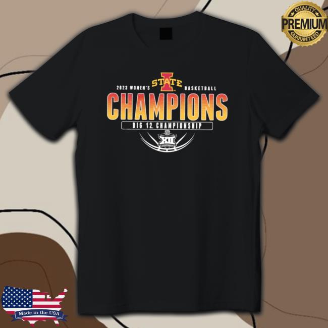 Iowa State Cyclones Women’S Basketball 2023 Big 12 Tournament Champions shirt, hoodie, tank top, sweater and long sleeve t-shirt