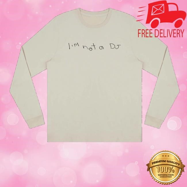Youngrmusic Merch Store Shop I'm Not A Dj Sweaters