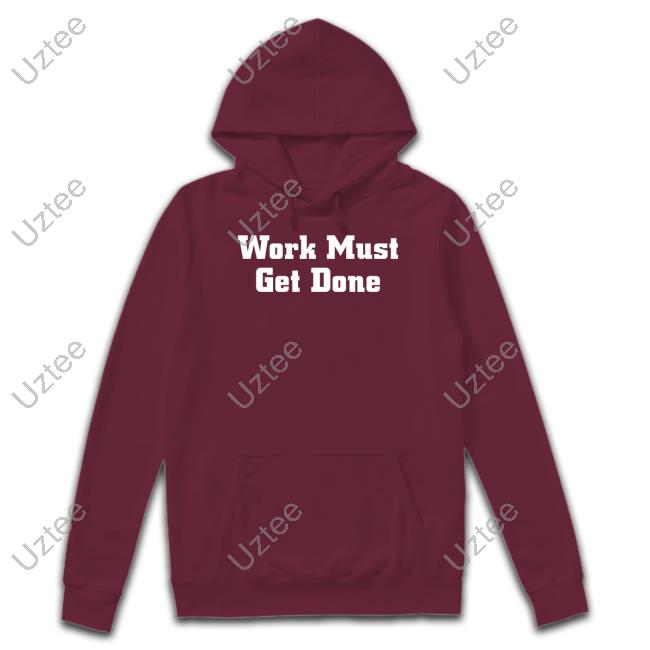 Quinnen Williams Work Must Get Done Tee Work Must Get Done Tee Shirt