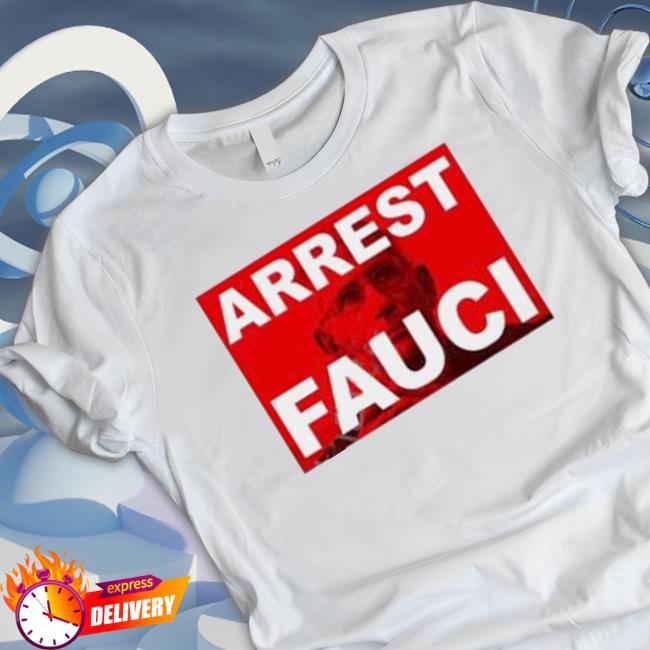 Bank Teller Arrest Fauci shirt, hoodie, tank top, sweater and long sleeve t-shirt