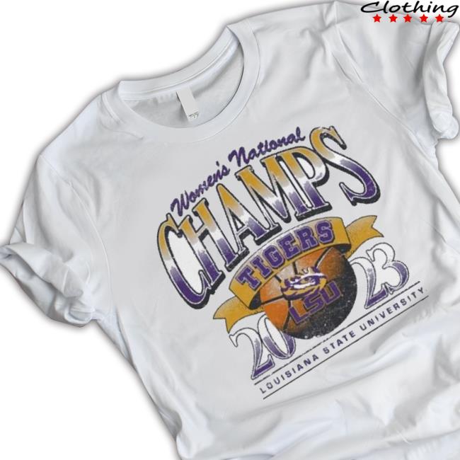 Louisiana State University Women’S Basketball 2023 National Champions Shirt Louisiana State University Women’S Basketball 2023 National Champions shirt