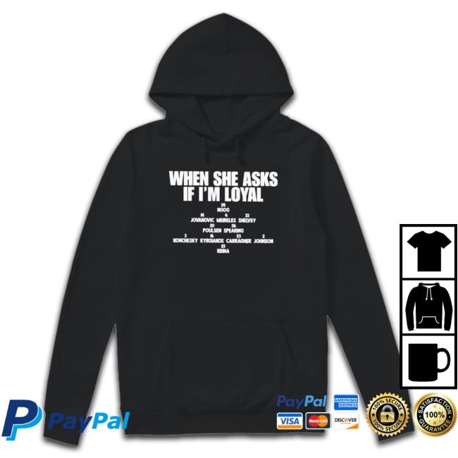 When She Asks If I’M Loyal Sweater David Mcgrady Shirts