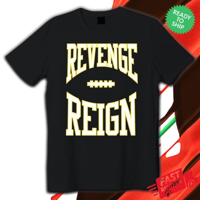 Kansas City Chiefs Revenge Reign Long Sleeve Shirt Kansas City Chiefs Revenge Reign shirt