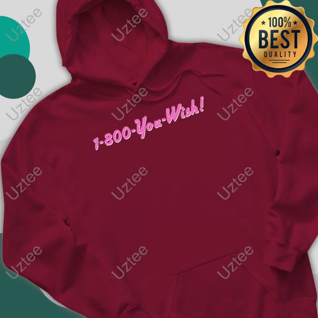 1-800 You Wish Tee
