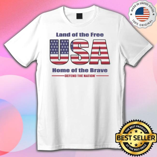 Land Of The Free Home Of The Brave Usa shirt Land Of The Free Home Of The Brave Usa shirt