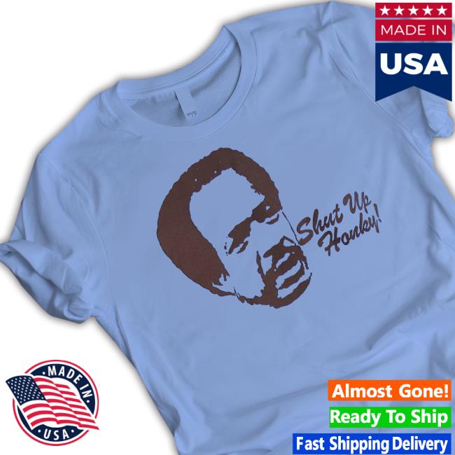 Trending Shut Up Honky Jeffersons Sweaters