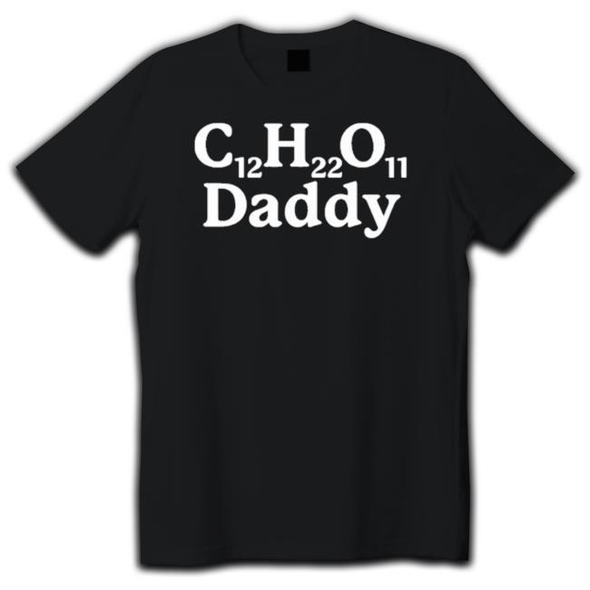 Official Original Gotfunny C12h22o11 Daddy New Shirt