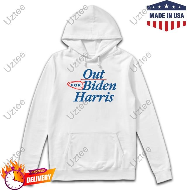 Our For Biden Harris New Shirt