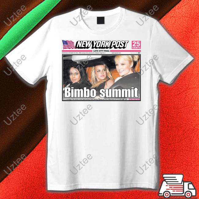 Paris Lindsay And Britney 2000S Clubbing New York Post Bimbo Summit Tee