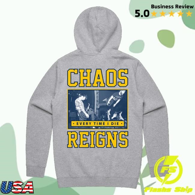 Official Etid Store Merch Chaos Reigns T-Shirt, Hoodie, Tank Top, Sweater And Long Sleeve T-Shirt