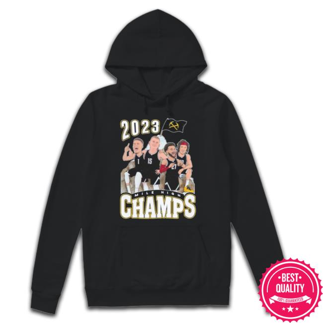 Denver Nuggets Mile High Champs 2023 shirt
