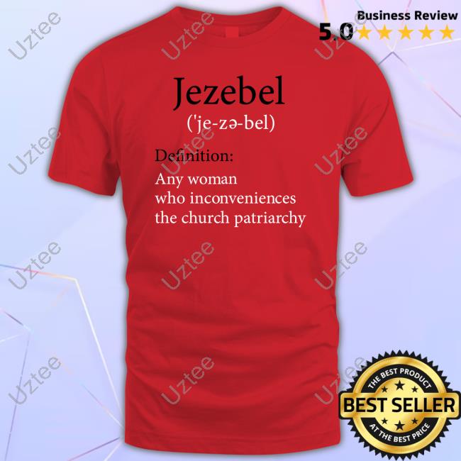 Jezebel Definition Any Woman Who Inconveniences The Church Patriarchy Hoodie