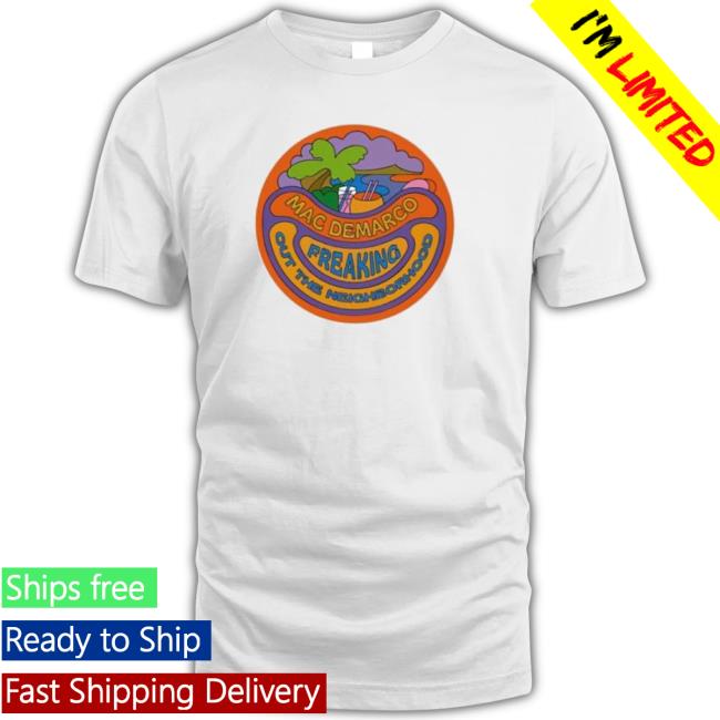 Strghtbladez Mac Demarco Freaking Out The Neighborhood Tee Shirt