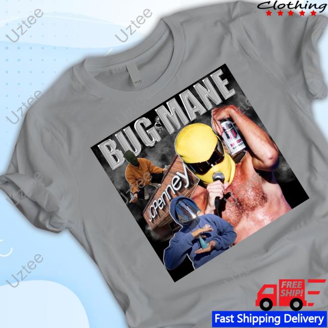 Bugmanetv Jc Penney Bug Mane New Shirt Bugmanetv Jc Penney Bug Mane Sweatshirt