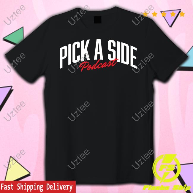 Pickasidepodcast Merch Pick A Side Podcast Hoodie Sweatshirt