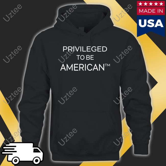 Privileged To Be American Hoodie