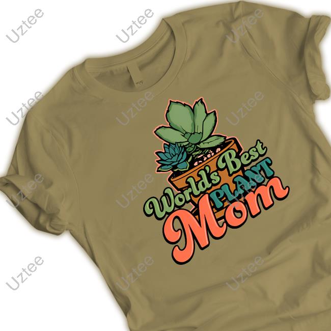 Middleclassfancy World's Best Plant Mom T-Shirt
