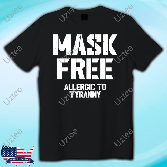 Stevelovesammo Mask Free Allergic To Tyranny Hoodie