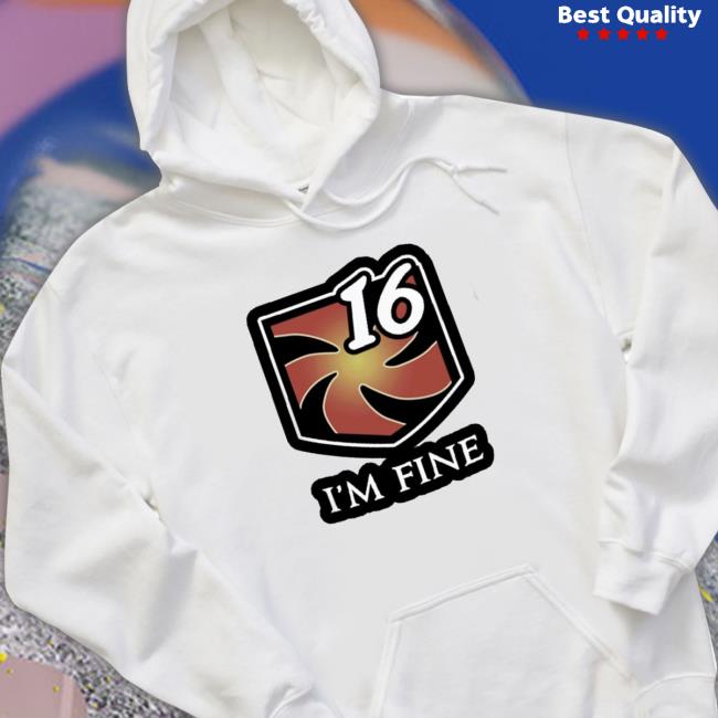 Top I’M Fine 16 Hoodie