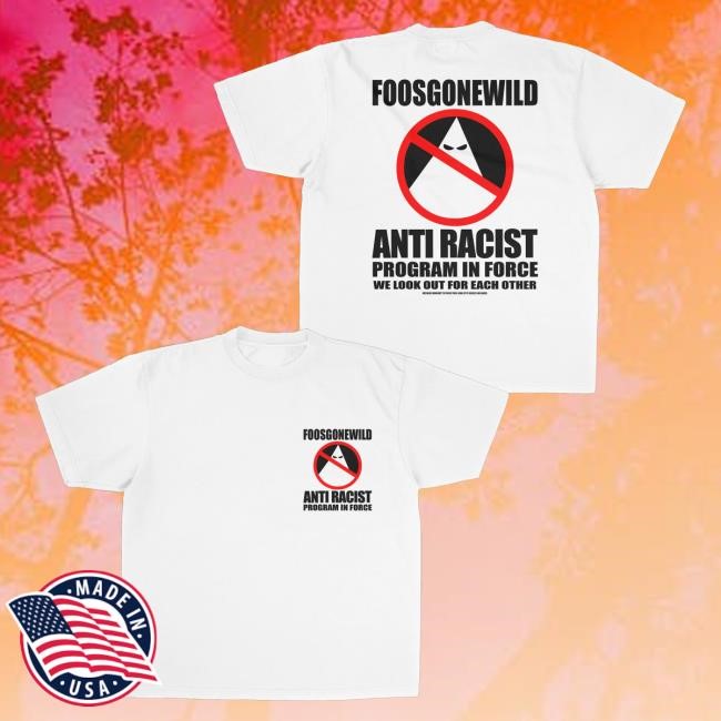 Official Foos Gone Wild Merch Anti-Racist White Crewneck Sweatshirt