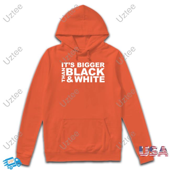 Blm Its Bigger Than Black And White T Shirt