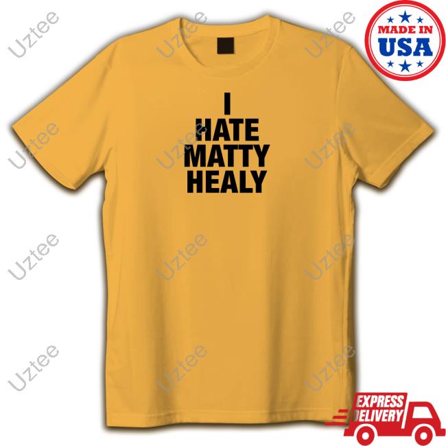 I Hate Matty Healy Sweatshirt Bybrazier Merch