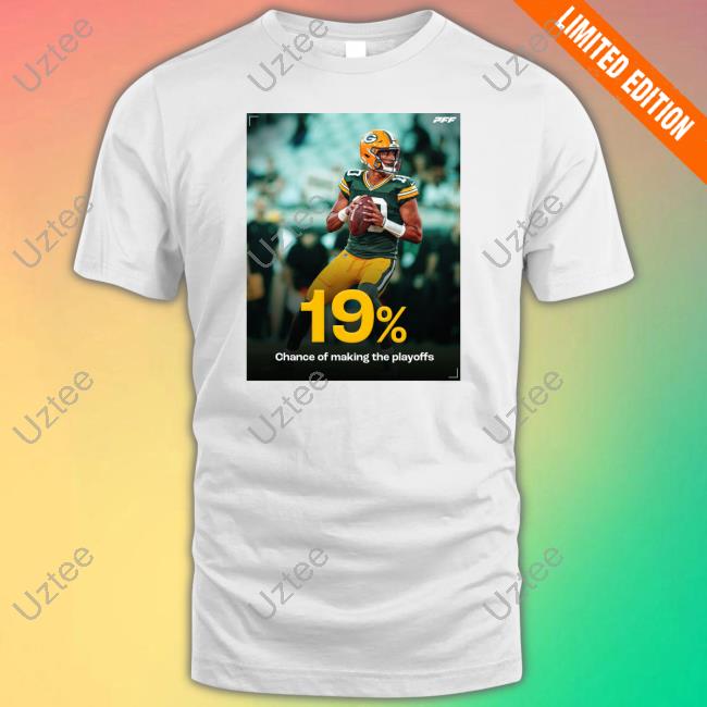 19% Chance Of Making The Playoffs Shirt