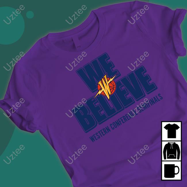 We Believe Western Conference Semifinals T Shirt