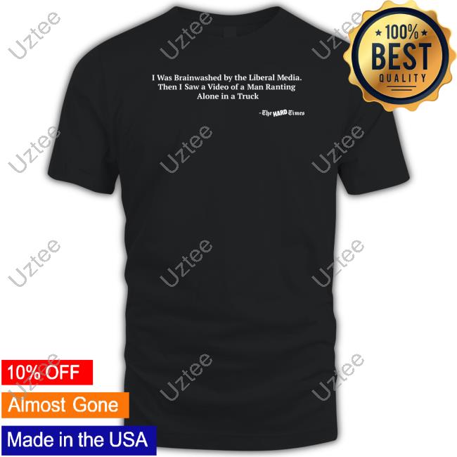 Official I Was Brainwashed By The Liberal Media Funny Shirt
