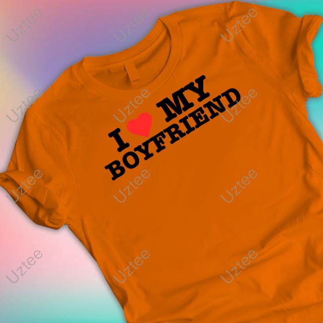 Hoesforclothes I Love My Boyfriend T Shirts I Love My Boyfriend T Shirt