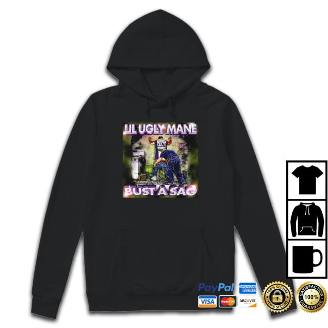 Lil Ugly Mane Bust A Sag Sweatshirts Lil Ugly Mane Bust A Sag Sweatshirts