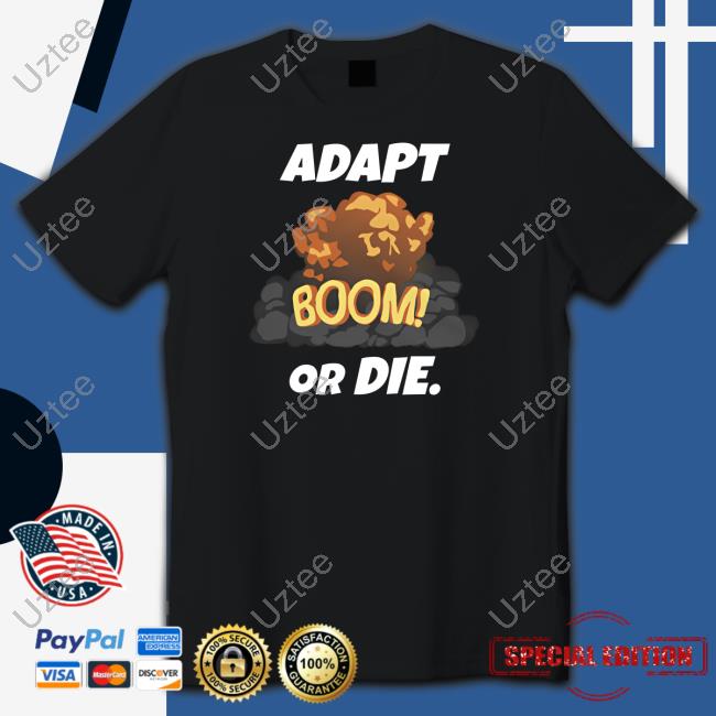Adapt Boom Or Die Tee Shirt Streamlabs Merch