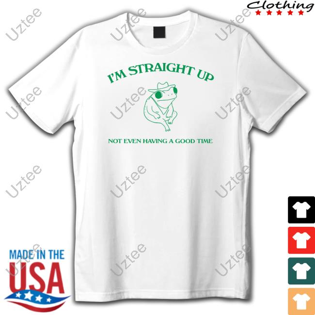 I'm Straight Up Not Even Having A Good Time Long Sleeve T Shirt