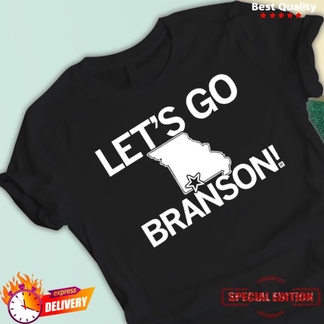 Let’S Go Branson Shirt
